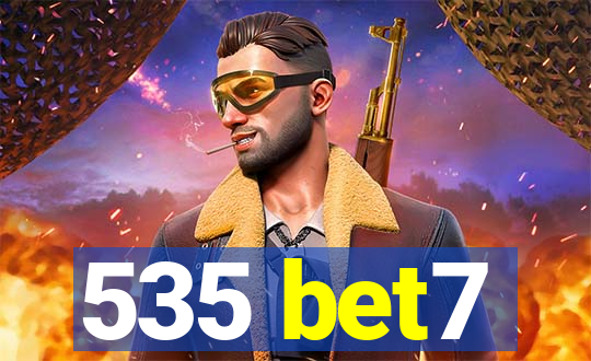 535 bet7